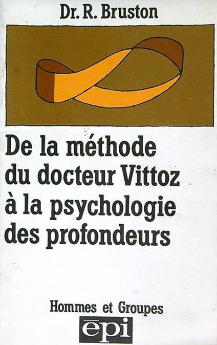 De la methode du docteur Vittoz a la psychologie des profondeurs - R. Burton - copertina