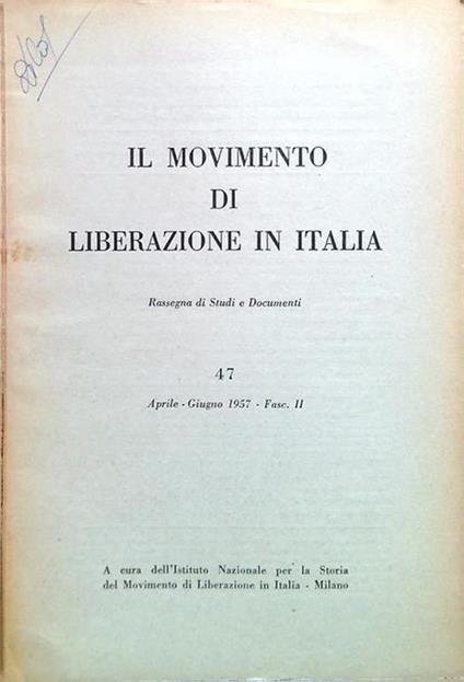 Il movimento di liberazione in Italia - N. 47/Aprile Giugno 1957 Fasc. II - copertina