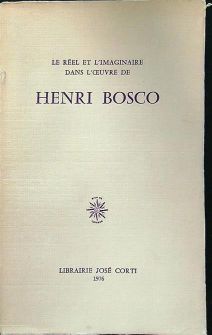 Le reel et l'imaginaire dans l'oeuvre de Henri Bosco - copertina