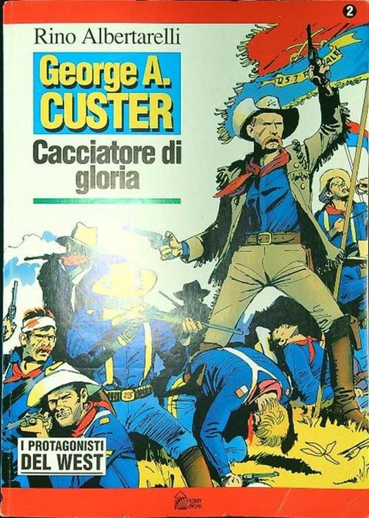 George A. Custer - Rino Albertarelli - copertina