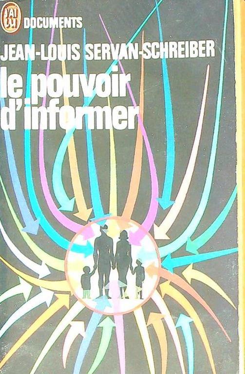 Le pouvoir d'informer - Jean-Louis Servan-Schreiber - copertina