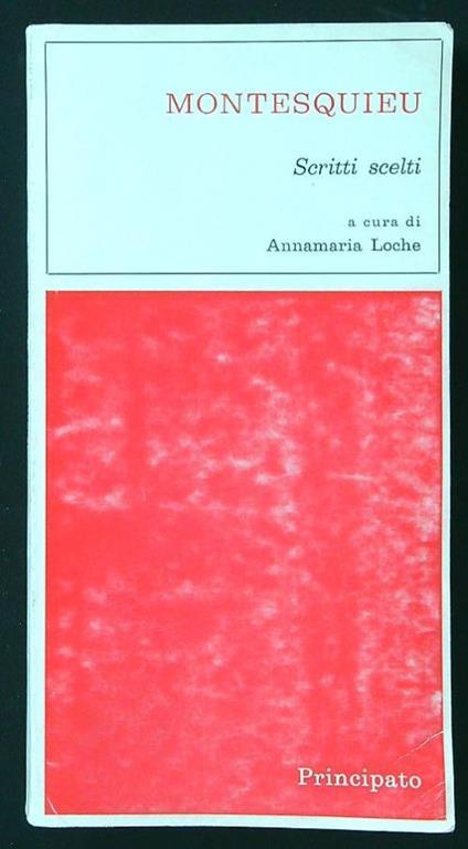 Montesquieu. Scritti scelti - Annamaria Loche - copertina