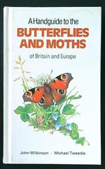 A Handguide to the Butterflies and Moths of Britain and Europe