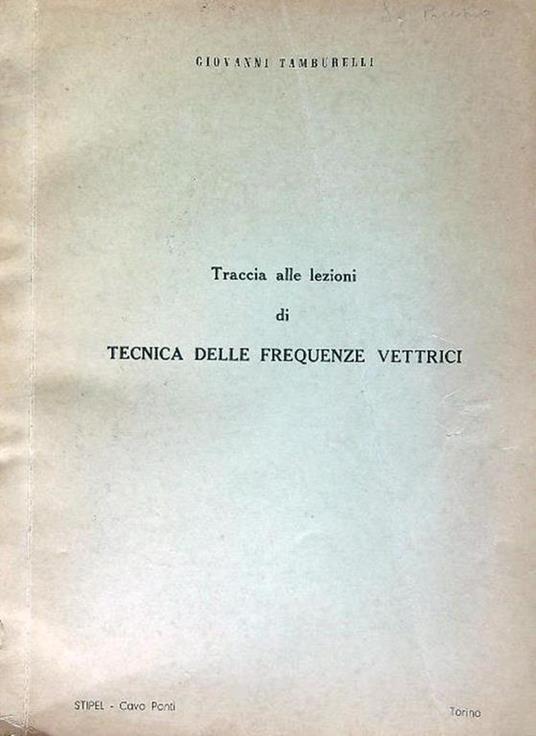 Traccia alle lezioni di tecnica delle frequenze vettrici - Giovanni Tamburelli - copertina