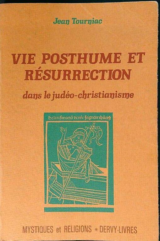 Vie posthume et re´surrection dans le jude´o-christianisme - Jean Tourniac - copertina