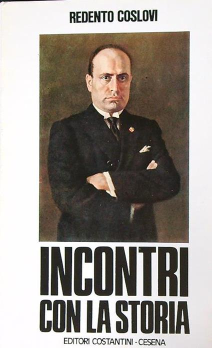 Incontri con la storia - Redento Coslovi - copertina