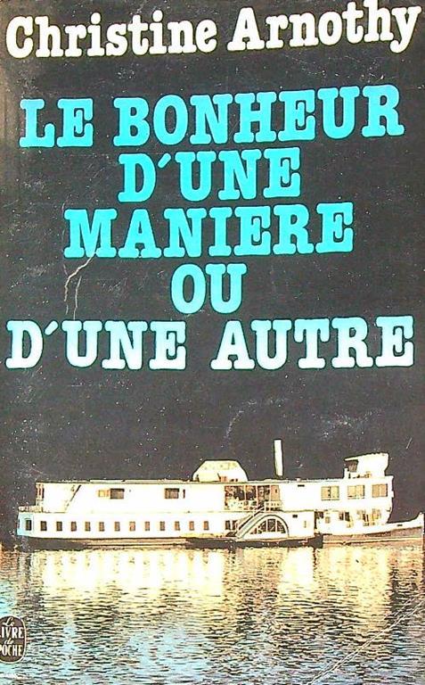 Le bonheur d'une manie re ou d'une autre - Christine Arnothy - copertina