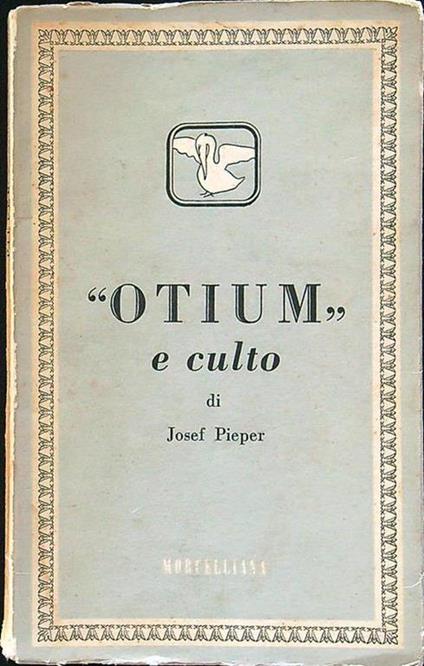 Otium e culto - Josef Pieper - copertina