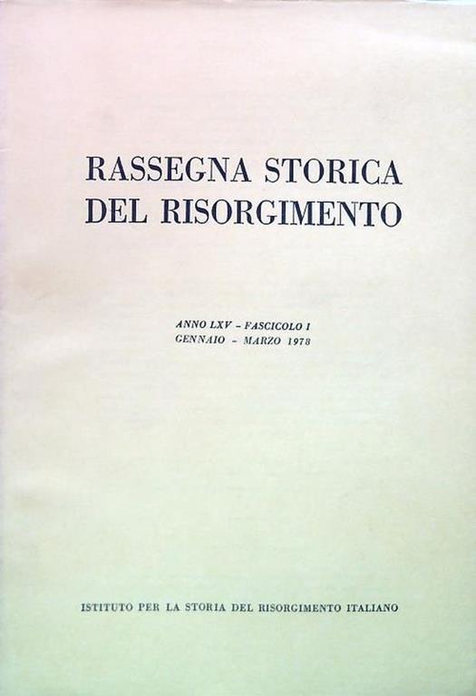 Rassegna storica del Risorgimento - Anno LXV Fasc. I Gennaio Marzo 1978 - copertina