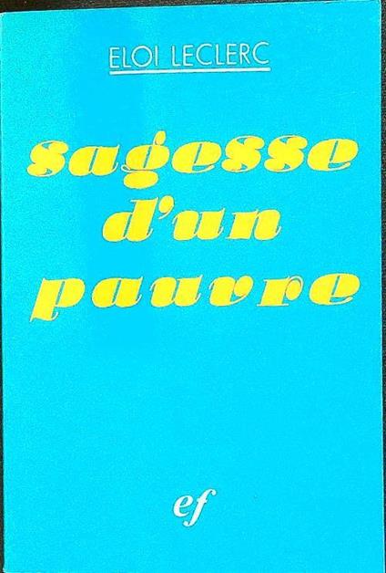 Sagesse d'un pauvre - Eloi Leclerc - copertina