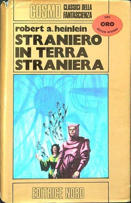 Straniero in terra straniera - Robert A. Heinlein - copertina