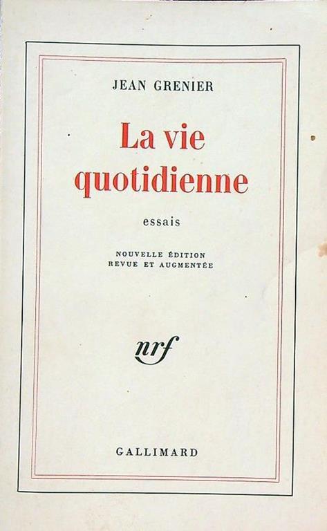 La vie quotidienne. Essai - Jean Grenier - copertina