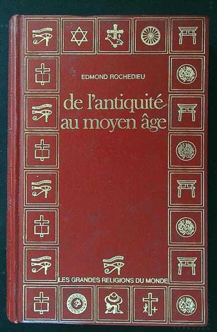 De l'antiquité au moyen age - Edmond Rochedieu - copertina