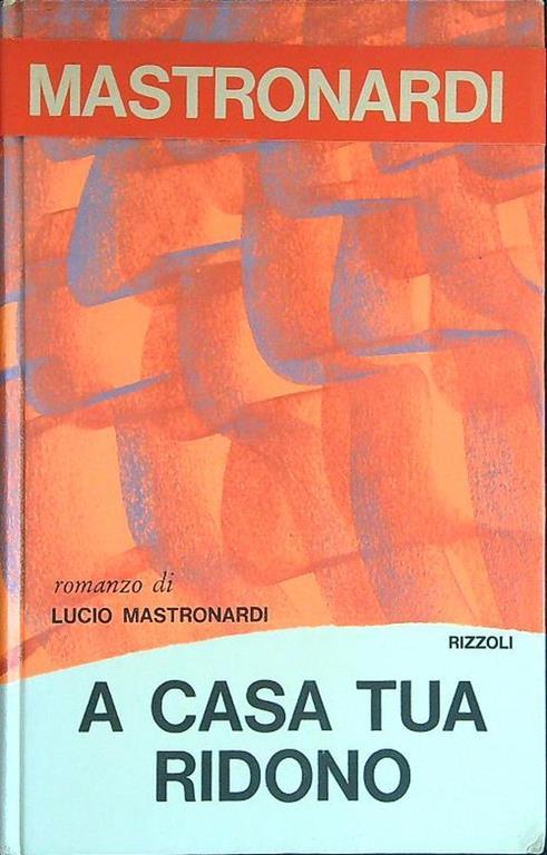 A casa tua ridono - Lucio Mastronardi - copertina