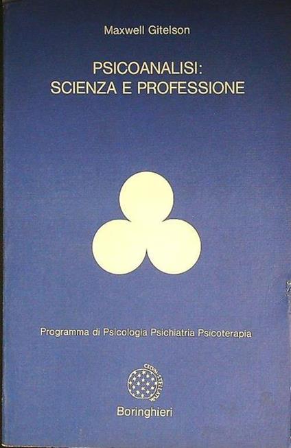 Psicoanalisi: scienza e professione - Maxwell Gitelson - copertina