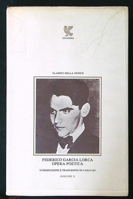 Opera poetica vol. I - Federico García Lorca - Libro Usato - Guanda -  Classici della fenice | IBS