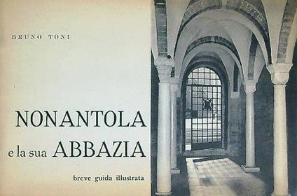 Nonantola e la sua abbazia - Bruno Toni - copertina