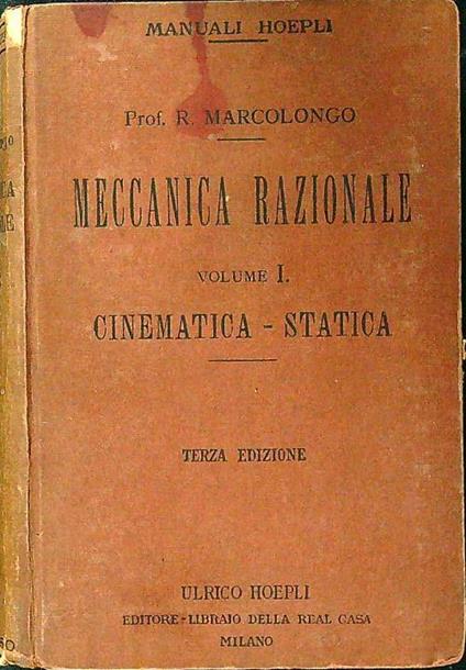 Meccanica razionale vol I Cinematica - Statica - Roberto Marcolongo - copertina