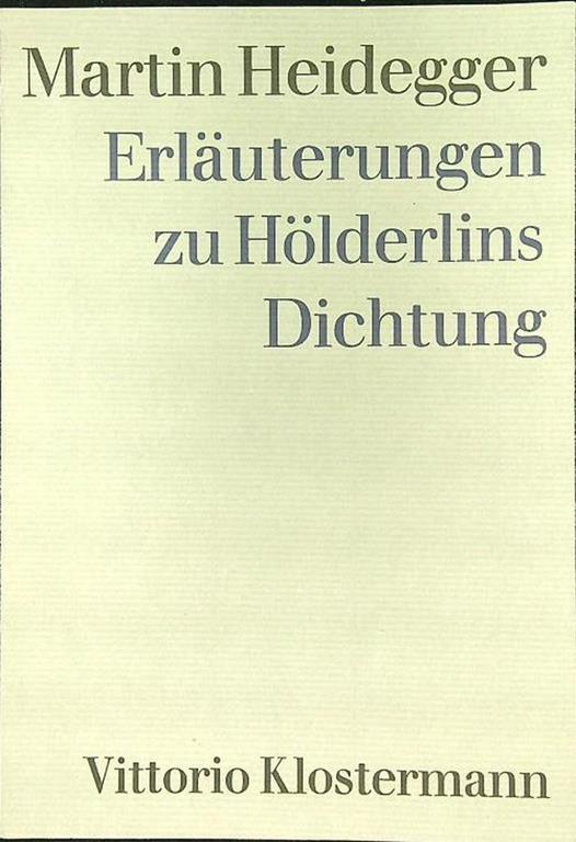 Erlauterungen zu Holderlins Dichtung - Martin Heidegger - copertina