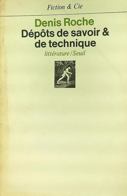 Depots de savoir & de technique - Denis Roche - copertina