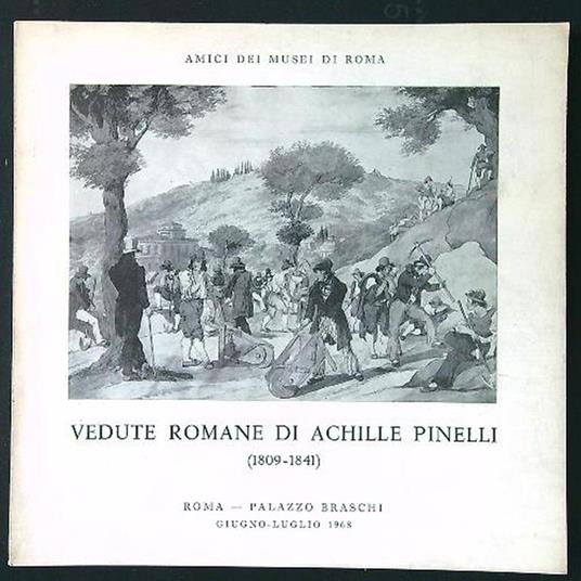 Vedute romane di Achille Pinelli 1809-1841 - copertina