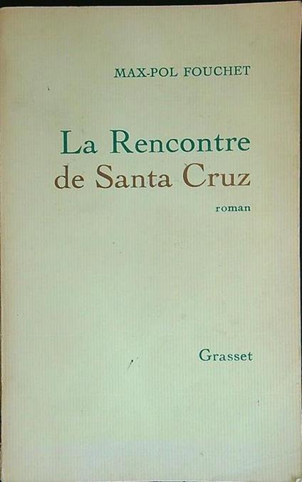 La rencontre de Santa Cruz - Max-Pol Fouchet - copertina