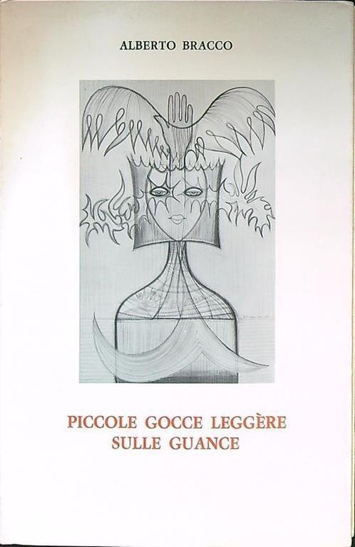 Piccole gocce leggere sulle guance - Alberto Bracco - copertina