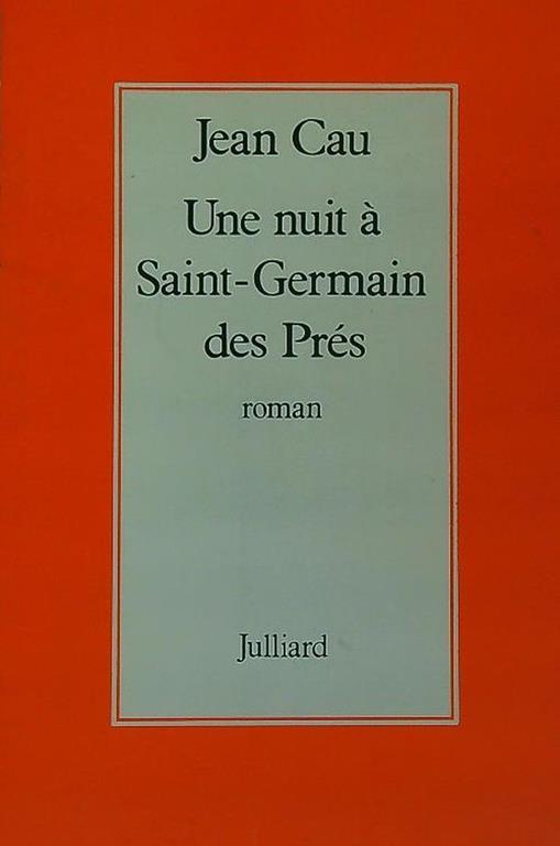 Une nuit à Saint-Germain del Pres - Jean Cau - copertina