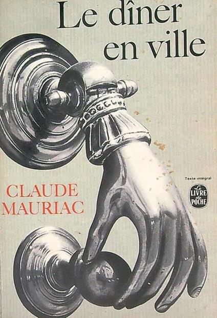 Le diner en ville - Claude Mauriac - copertina