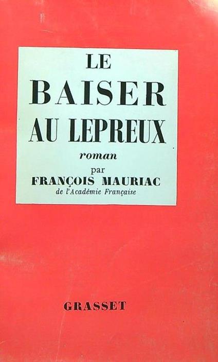 Le baiser au lepreux - François Mauriac - copertina