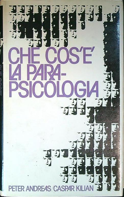Che cos'è la para-psicologia - Peter Andreas - copertina