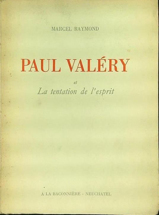 Paul Valerie et la tentation de l'esprit - Marcel Raymond - copertina