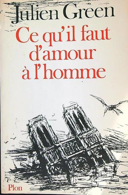 Ce qùil faut d'amour à l'homme - Julien Green - copertina