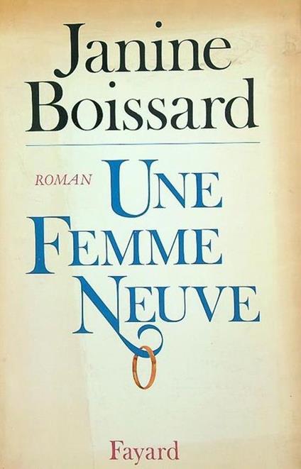 Une femme neuve - Janine Boissard - copertina