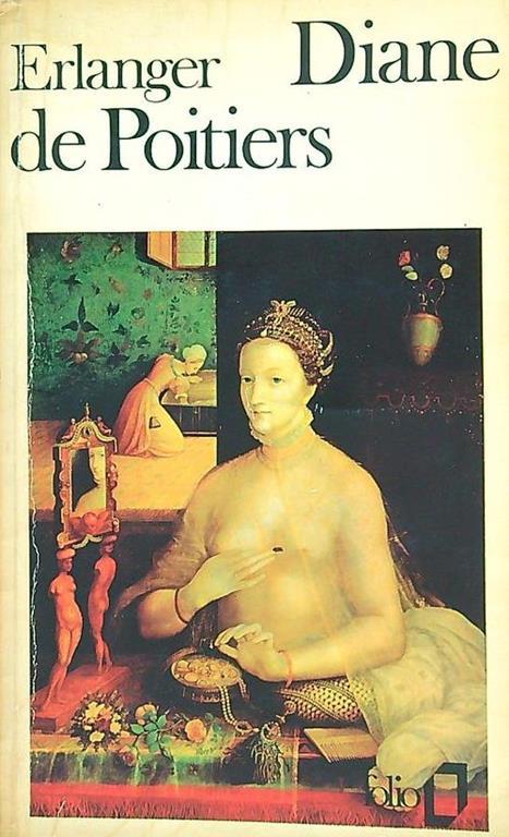 Diane de Poitiers - Philippe Erlanger - copertina