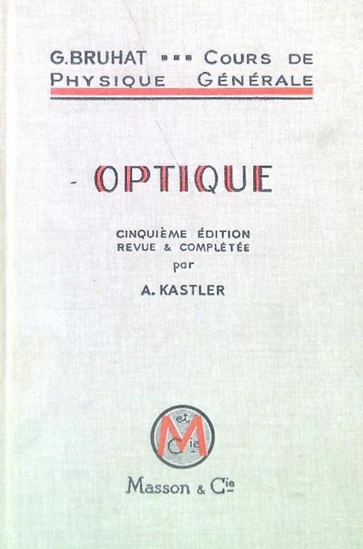 Cours de physique generale - Optique - G. Bruhat - copertina