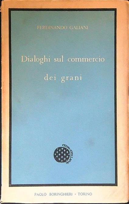 Dialoghi sul commercio dei grani - Ferdinando Galiani - copertina