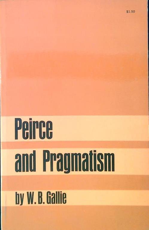 Peirce and Pragmatism - W. B. Gallie - copertina