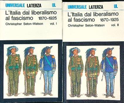 L' Italia dal liberalismo al fascismo. 2vv - Christopher Seton-Watson - copertina