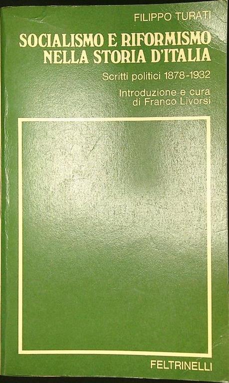 Socialismo e riformismo nella storia d'Italia Scritti politici 1878-1932 - Filippo Turati - copertina