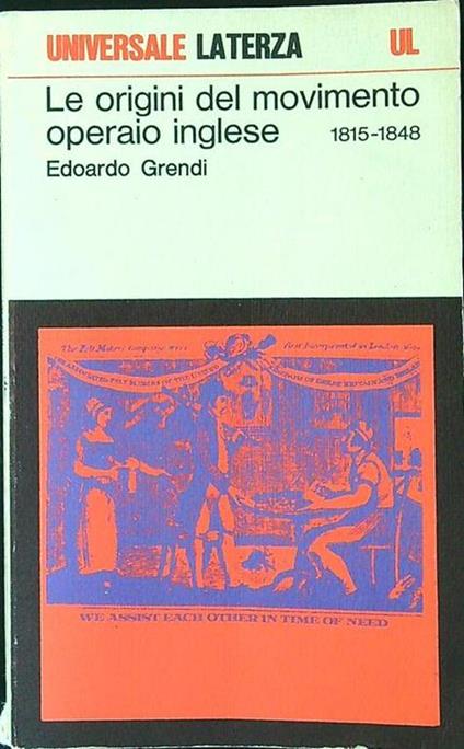 Le origini del movimento operaio inglese 1815-1848 - Edoardo Grendi - copertina