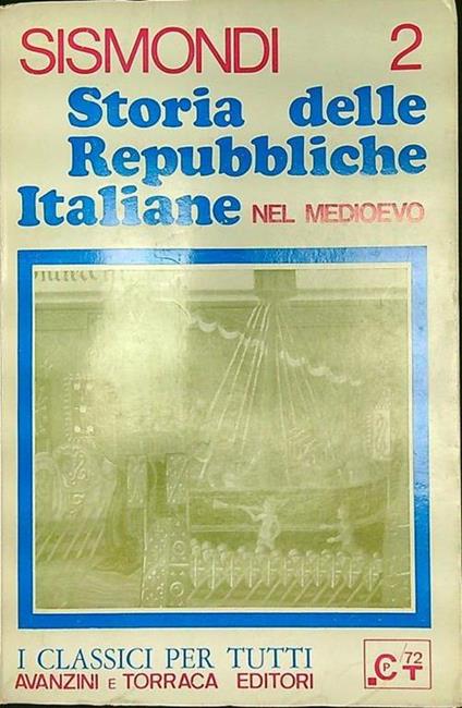 Storia delle Repubbliche italiane nel Medio Evo 2 - Simonde de Sismondi - copertina