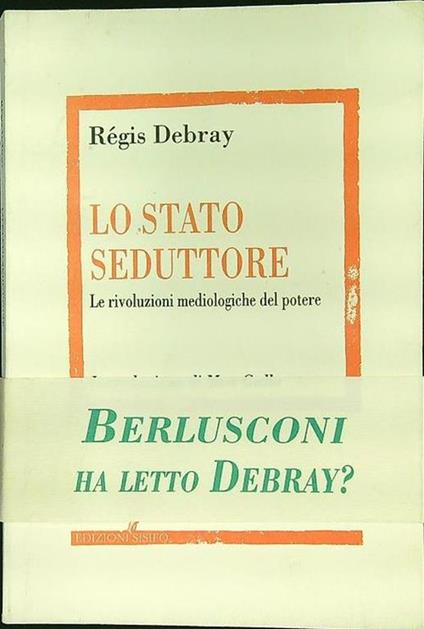 Lo stato seduttore - Régis Debray - copertina