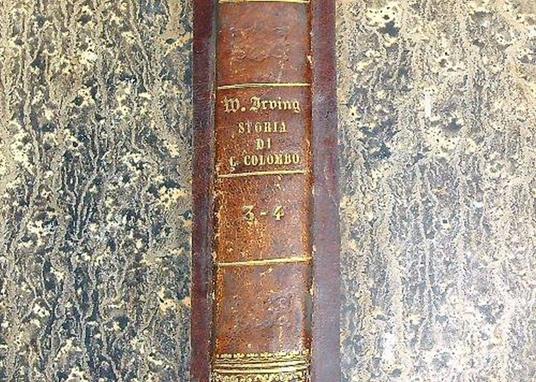 Storia della vita e dei viaggi di Cristoforo Colombo. Tomo IV - Washington Irving - copertina