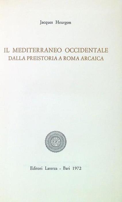 Il Mediterraneo Occidentale. Dalla preistoria a Roma arcaica - Jacques Heurgon - copertina
