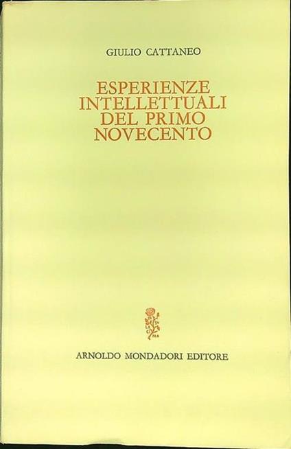 Esperienze intellettuali del primo Novecento - Giulio Cattaneo - copertina