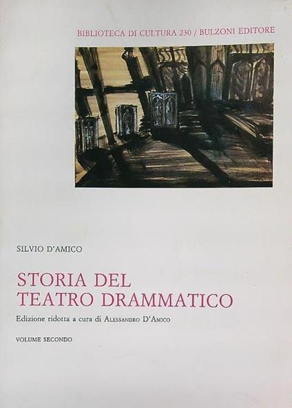Storia del teatro drammatico. Volume secondo - Silvio D'Amico - copertina