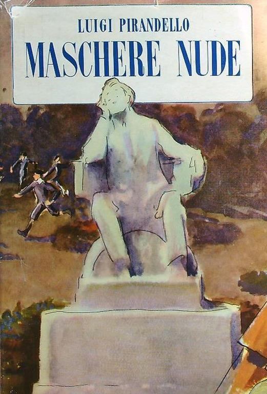 Maschere nude. vol 4 - Luigi Pirandello - copertina