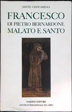 Francesco di Pietro Bernardone Malato e Santo