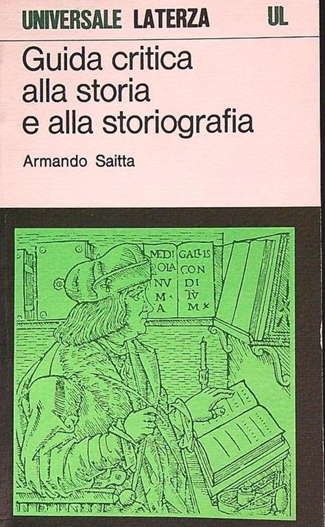 Guida critica alla storia e alla storiografia - Armando Saitta - copertina